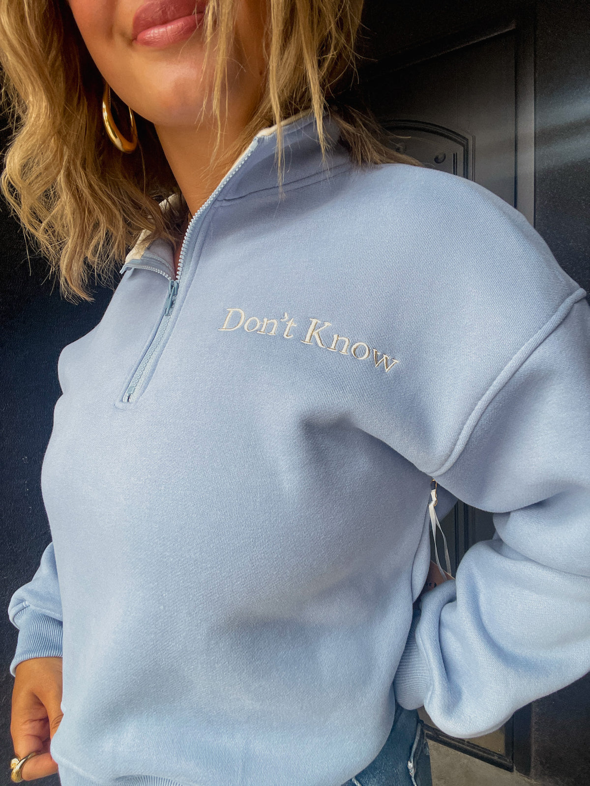 Don't Know Don't Care Quarter Zip