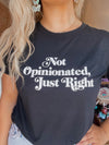 Not Opinionated Graphic Tee